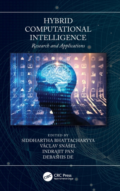 Book cover of: Hybrid Computational Intelligence. By: Siddhartha Bhattacharyya