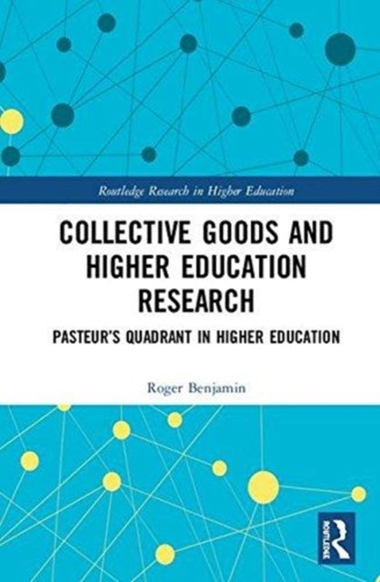Book cover of: Collective Goods and Higher Education Research. By: Roger Benjamin