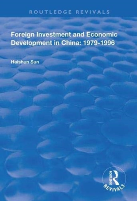 Book cover of: Foreign Investment and Economic Development in China. By: Haishun Sun