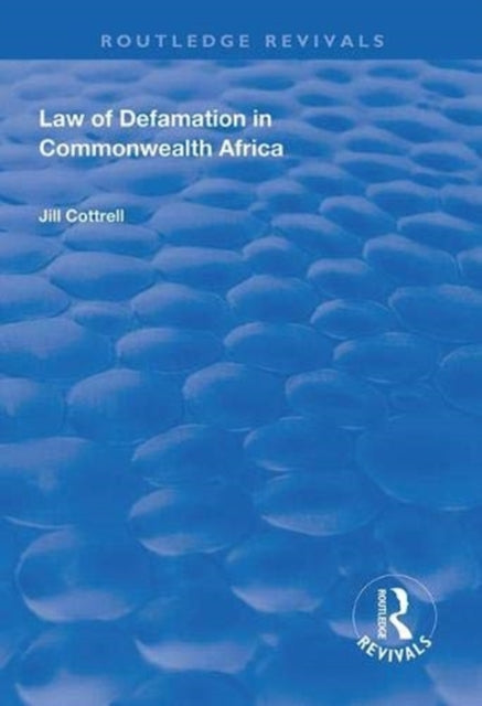 Book cover of: Law of Defamation in Commonwealth Africa. By: Jill Cottrell