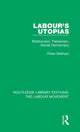 Book cover of: Labour's Utopias. By: Peter Beilharz