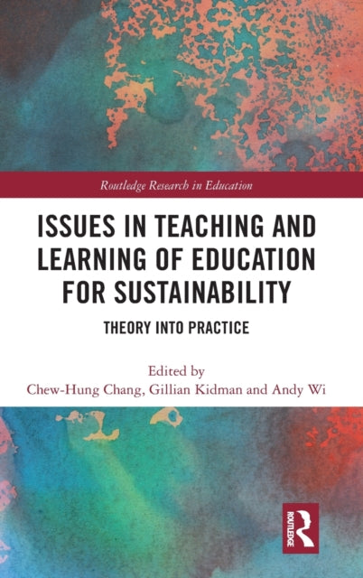 Book cover of: Issues in Teaching and Learning of Education for Sustainability. By: Chang Chew Hung