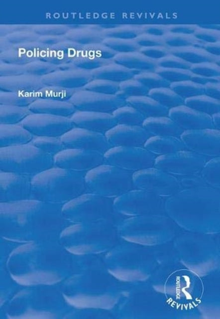 Book cover of: Policing Drugs. By: Karim Murji