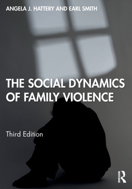 Book cover of: Social Dynamics of Family Violence. By: Angela Jean Hattery