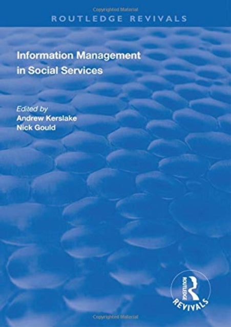 Book cover of: Information Management in Social Services. By: Andrew Kerslake