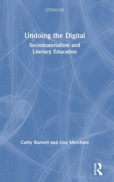 Book cover of: Undoing the Digital. By: Cathy Burnett
