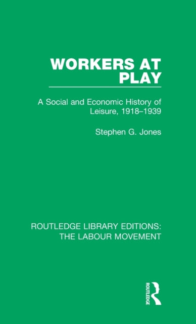 Book cover of: Workers at Play. By: Stephen G. Jones
