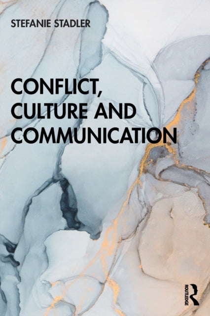 Book cover of: Conflict, Culture and Communication. By: Stefanie Stadler