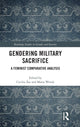 Book cover of: Gendering Military Sacrifice. By: Cecilia Åse