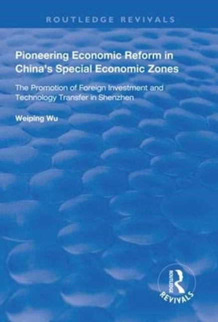 Book cover of: Pioneering Economic Reform in China's Special Economic Zones