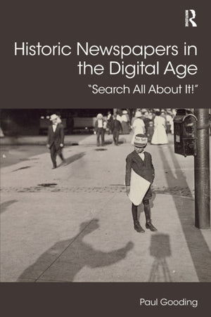 Historic Newspapers in the Digital Age