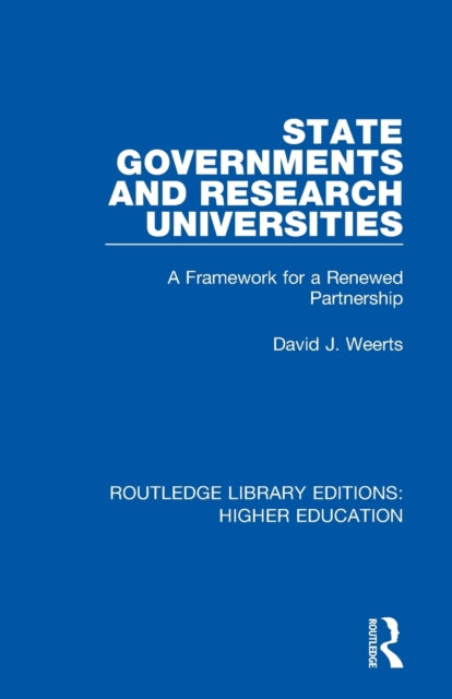Book cover of: State Governments and Research Universities. By: David J. Weerts