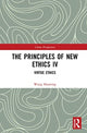 Book cover of: Principles of New Ethics IV. By: Wang Haiming