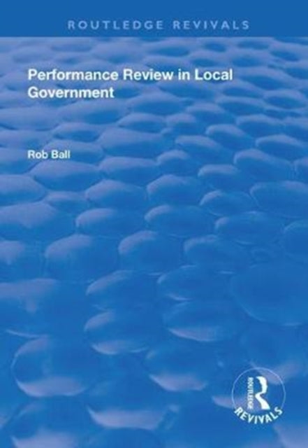 Book cover of: Performance Review in Local Government. By: Rob Ball