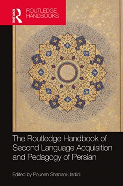 Book cover of: Routledge Handbook of Second Language Acquisition and Pedagogy of Persian. By: Pouneh Shabani-Jadidi