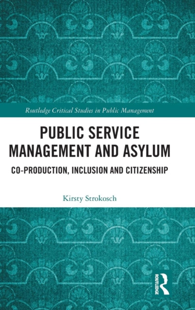 Book cover of: Public Service Management and Asylum. By: Kirsty Strokosch