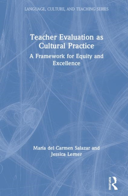 Book cover of: Teacher Evaluation as Cultural Practice. By: María del Carmen Salazar