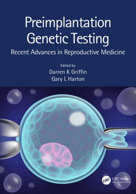 Book cover of: Preimplantation Genetic Testing. By: Darren K. Griffin