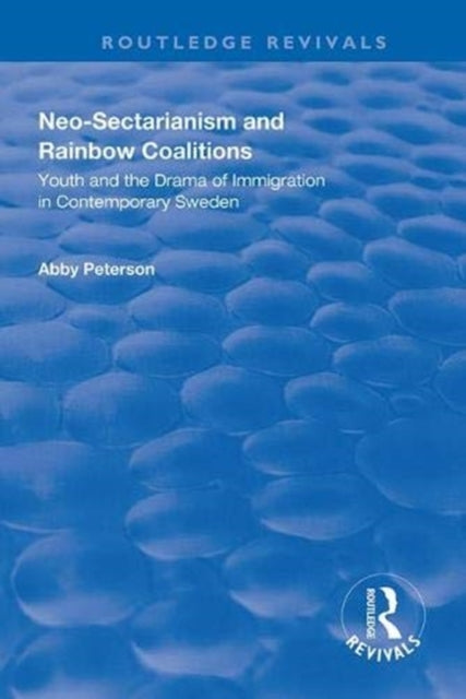 Book cover of: Neo-sectarianism and Rainbow Coalitions. By: Abby Peterson