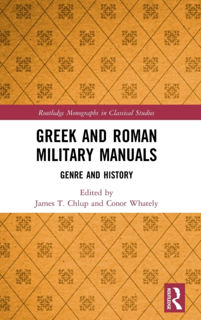 Book cover of: Greek and Roman Military Manuals. By: James T. Chlup
