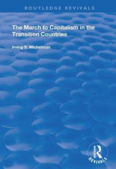 Book cover of: March to Capitalism in the Transition Countries