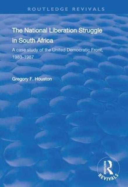 Book cover of: National Liberation Struggle in South Africa. By: Gregory F. Houston