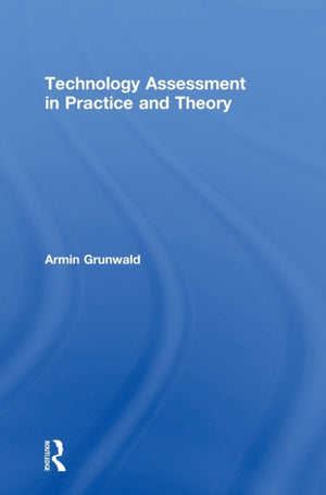 Technology Assessment in Practice and Theory