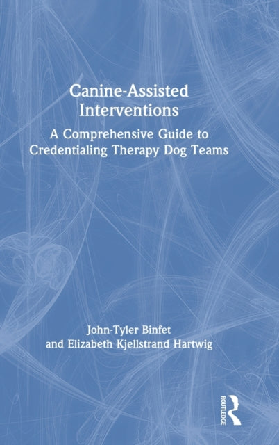 Book cover of: Canine-Assisted Interventions. By: John-Tyler Binfet