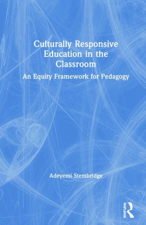 Culturally Responsive Education in the Classroom