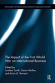Book cover of: Impact of the First World War on International Business. By: Andrew Smith