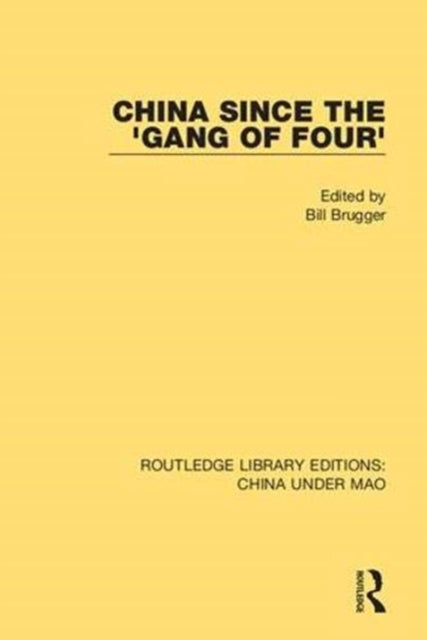 Book cover of: China Since the 'Gang of Four'. By: Bill Brugger