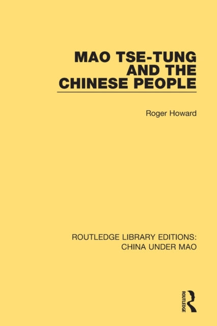 Book cover of: Mao Tse-tung and the Chinese People. By: Roger Howard
