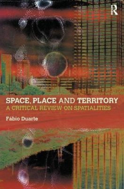 Book cover of: Space, Place and Territory. By: Fabio Duarte