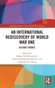Book cover of: International Rediscovery of World War One. By: Araceli Hernández-Laroche