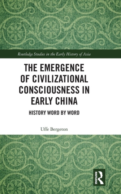 The Emergence of Civilizational Consciousness in Early China
