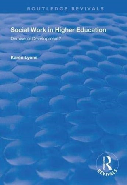 Book cover of: Social Work in Higher Education. By: Karen Lyons