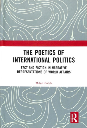 The Poetics of International Politics