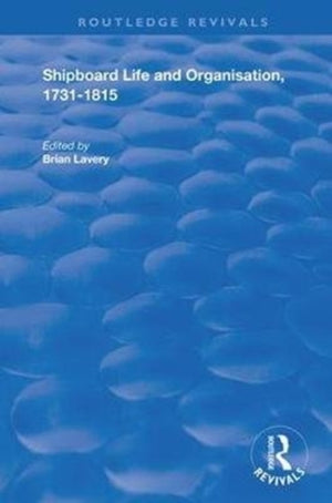 Shipboard Life and Organisation, 1731-1815