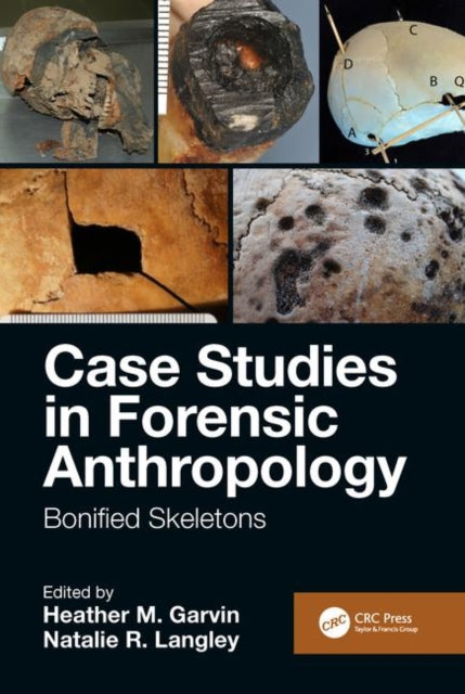 Book cover of: Case Studies in Forensic Anthropology. By: Heather M. Garvin