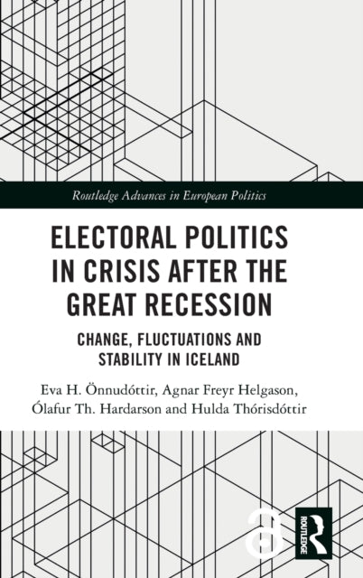 Book cover of: Electoral Politics in Crisis After the Great Recession. By: Eva H. Önnudóttir