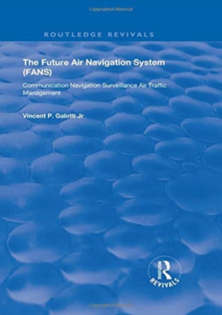 Book cover of: Future Air Navigation System (FANS). By: Vincent P. Galotti