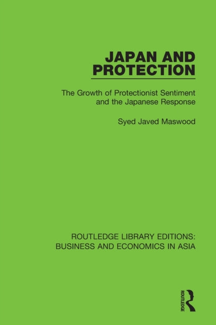 Book cover of: Japan and Protection. By: Syed Javed Maswood