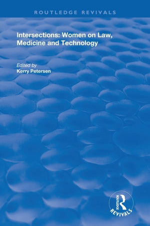 Intersections: Women on Law, Medicine and Technology