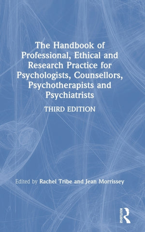 Handbook of Professional Ethical and Research Practice for Psychologists, Counsellors, Psychotherapists and Psychiatrists