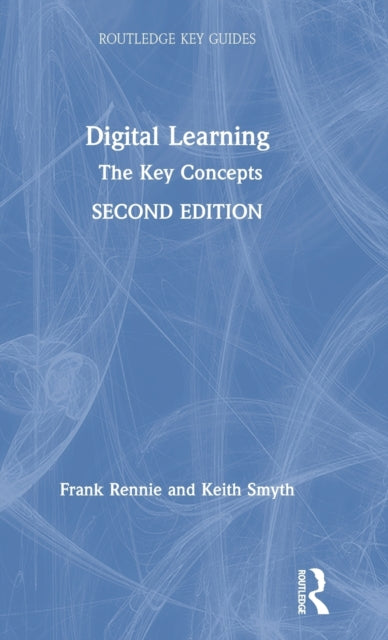 Book cover of: Digital Learning: The Key Concepts. By: Frank Rennie