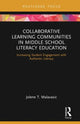 Book cover of: Collaborative Learning Communities in Middle School Literacy Education. By: Jolene T. Malavasic