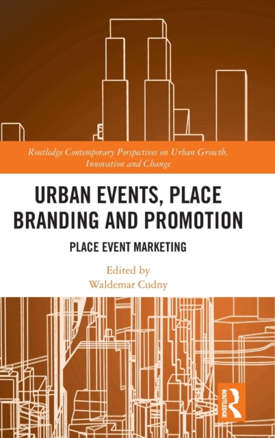 Book cover of: Urban Events, Place Branding and Promotion. By: Waldemar Cudny