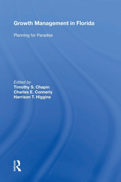 Book cover of: Growth Management in Florida. By: Timothy Stewart Chapin