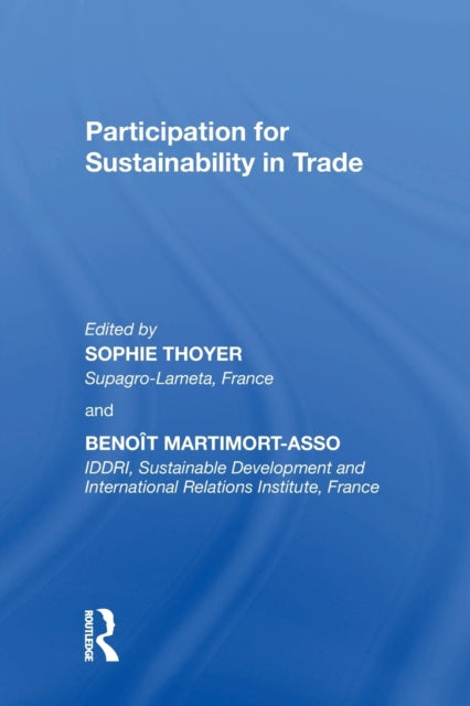 Book cover of: Participation for Sustainability in Trade. By: Sophie Thoyer