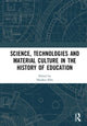 Book cover of: Science, Technologies and Material Culture in the History of Education. By: Heather Ellis